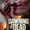 Dawning Of The Dead (2017) [Tamil + Malayalam + Telugu + Kannada + Hindi + Eng] BDRip Watch Online